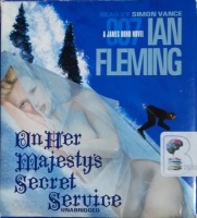 On Her Majesty's Secret Service written by Ian Fleming performed by Simon Vance on CD (Unabridged)